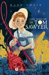Cuộc Phiêu Lưu Của Tom Sawyer (Tái Bản 2019)