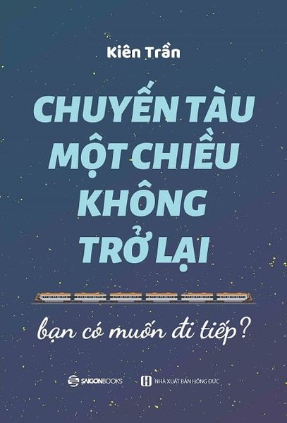 Chuyến Tàu Một Chiều Không Trở Lại - Kiên Trần