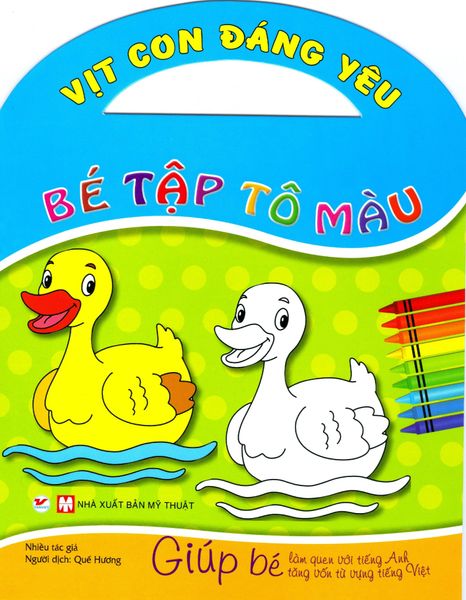 Bé Tập Tô Màu - Vịt Con Đáng Yêu - Tô Tân