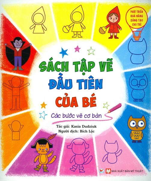 Sách Tập Vẽ Đầu Tiên Của Bé - Các Bước Vẽ Cơ Bản - Tân Việt