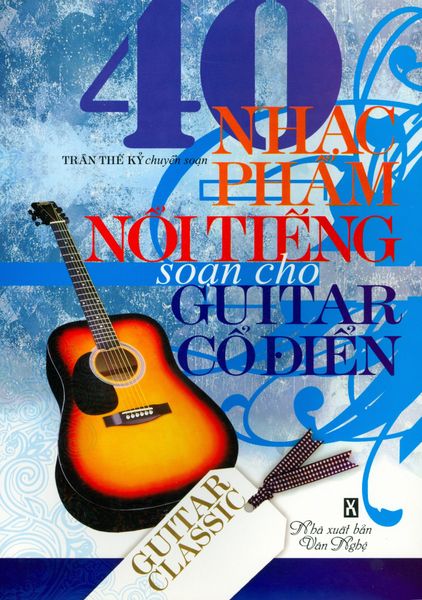 40 Nhạc Phẩm Nổi Tiếng Soạn Cho Guitar Cổ Điển - Nhà sách Hoa Sen