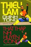  Thiếu Lâm Chính Tông - Thất Thập Nhị Huyền Công 
