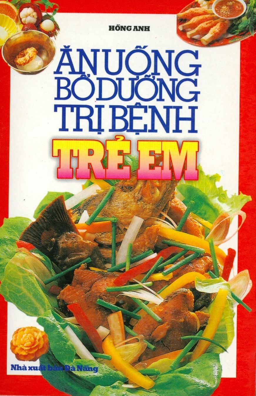  Ăn Uống Bổ Dưỡng Trị Bệnh Trẻ Em 