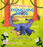  Khủng Long Phiêu Lưu Ký - Khủng Long Tốc Độ (Song Ngữ) 