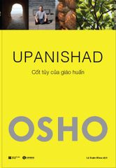 Upanishad - Cốt Tủy Của Giáo Huấn