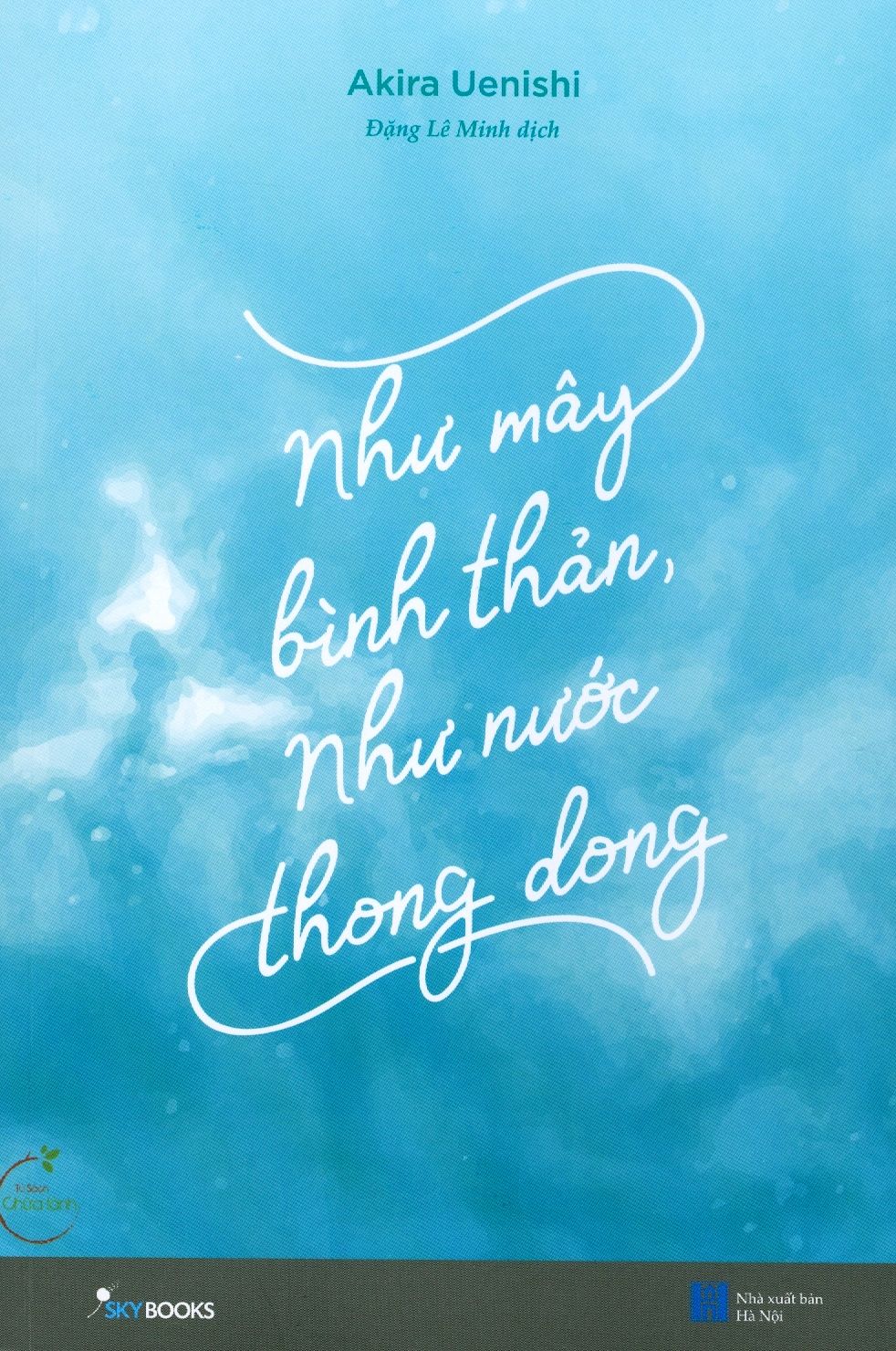  Như Mây Bình Thản, Như Nước Thong Dong 