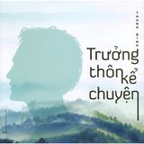  Trưởng Thôn Kể Chuyện 