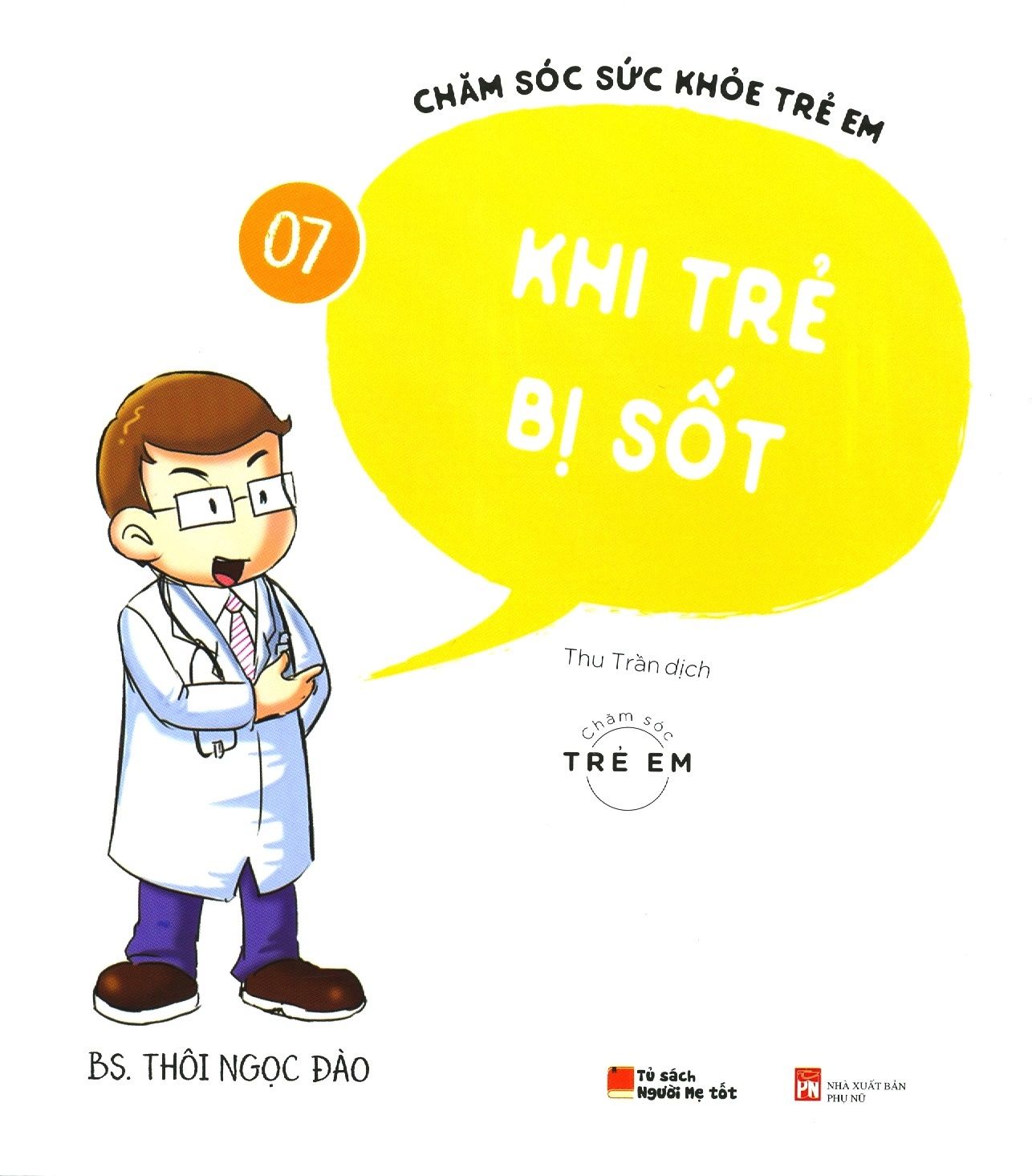  Chăm Sóc Sức Khỏe Trẻ Em - Tập 7: Khi Trẻ Bị Sốt 