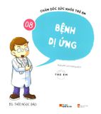  Chăm Sóc Sức Khỏe Trẻ Em - Tập 8: Bệnh Dị Ứng 
