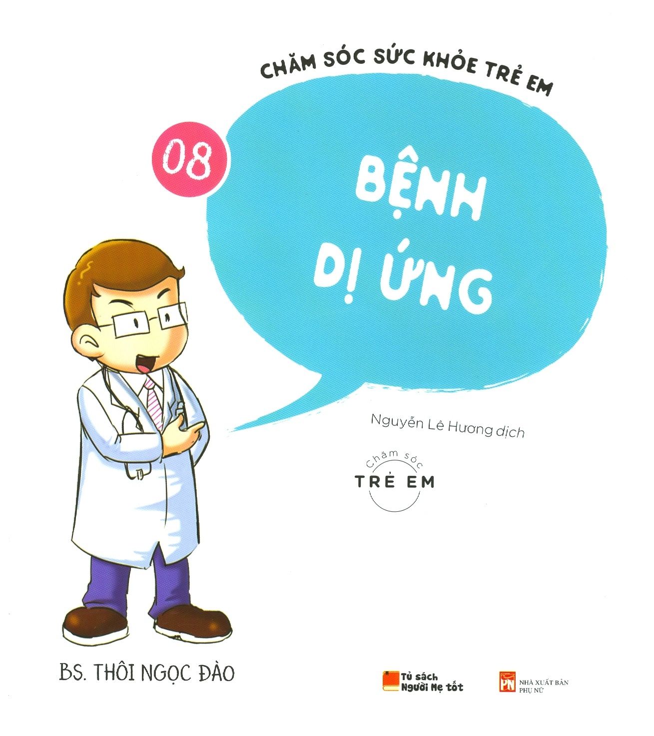  Chăm Sóc Sức Khỏe Trẻ Em - Tập 8: Bệnh Dị Ứng 