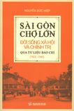  Sài Gòn - Chợ Lớn: Đời Sống Xã Hội Và Chính Trị Qua Tư Liệu Báo Chí (1925 - 1945) 