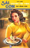  Sài Gòn Chuyện Tập Tàng - Tập: Nàng Cơm 