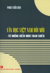 Văn Học Việt Nam Đổi Mới - Từ Những Điểm Nhìn Tham Chiếu