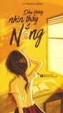  Dẫu Không Nhìn Thấy Nắng 