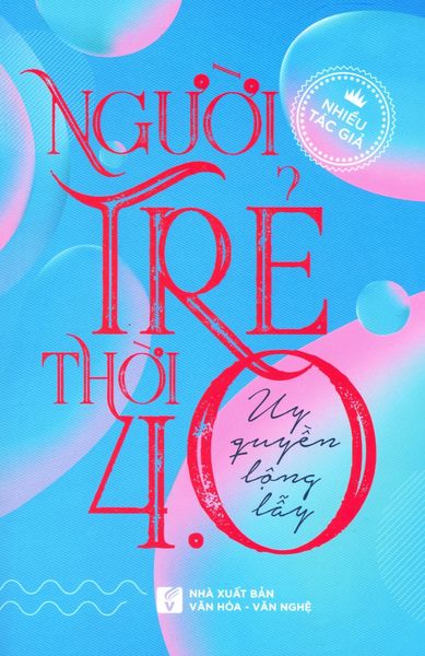 Người Trẻ Thời 4.0 - Uy Quyền Lộng Lẫy - t.hờ
