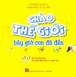  Chào Thế Giới Bây Giờ Con Đã Đến 