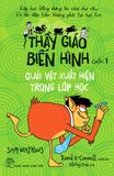  Thầy Giáo Biến Hình - Cuốn 1: Quái Vật Xuất Hiện Trong Lớp Học 