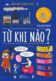  Hỏi Đáp Cùng Em! - Từ Khi Nào? (Tái Bản 2019) 