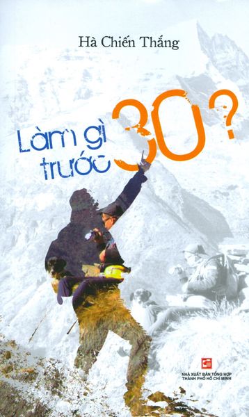 Làm Gì Trước 30? - NXBTH TPHCM