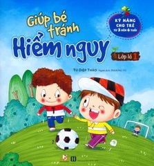 Giúp Bé Tránh Hiểm Nguy - Lớp Lá 1