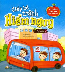 Giúp Bé Tránh Hiểm Nguy - Lớp Mầm 2