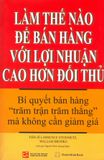  Làm Thế Nào Để Bán Hàng Với Lợi Nhuận Cao Hơn Đối Thủ 