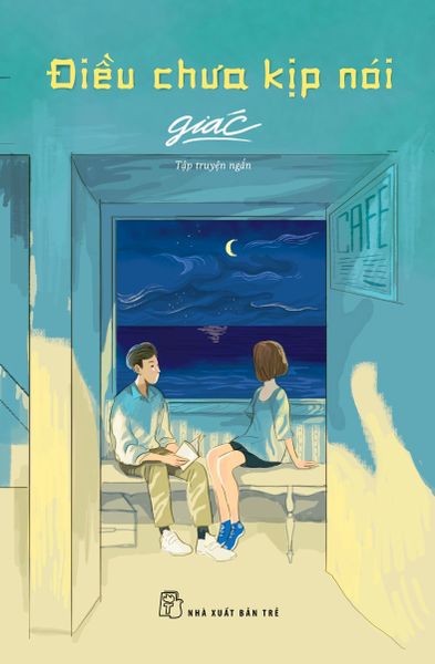 Điều Chưa Kịp Nói - Giác