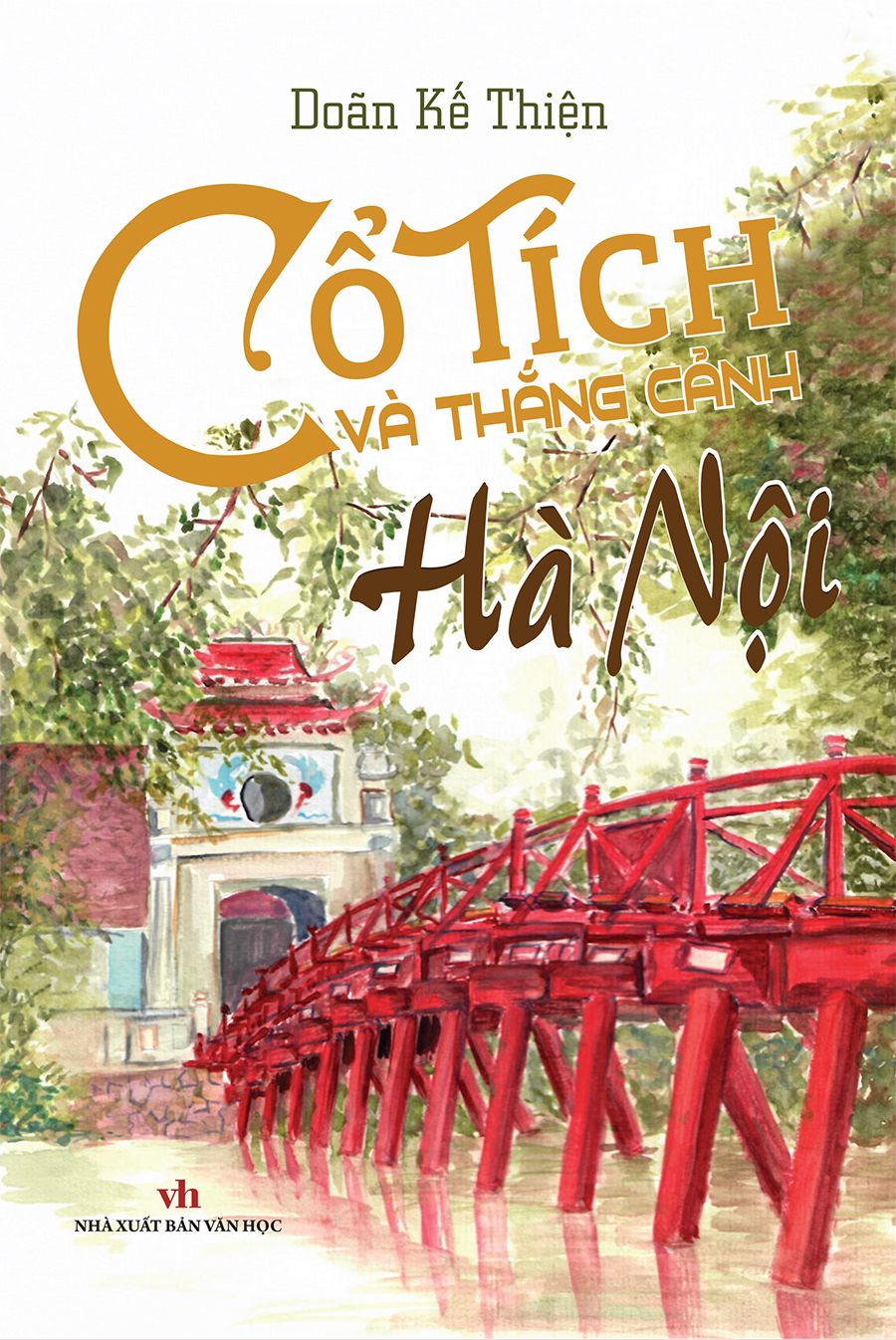  Cổ Tích Và Thắng Cảnh Hà Nội 