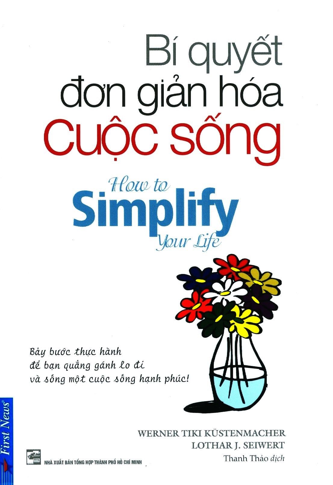  Bí Quyết Đơn Giản Hóa Cuộc Sống (Tái Bản 2019) 