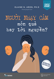  Người Nhạy Cảm - Món Quà Hay Lời Nguyền? 