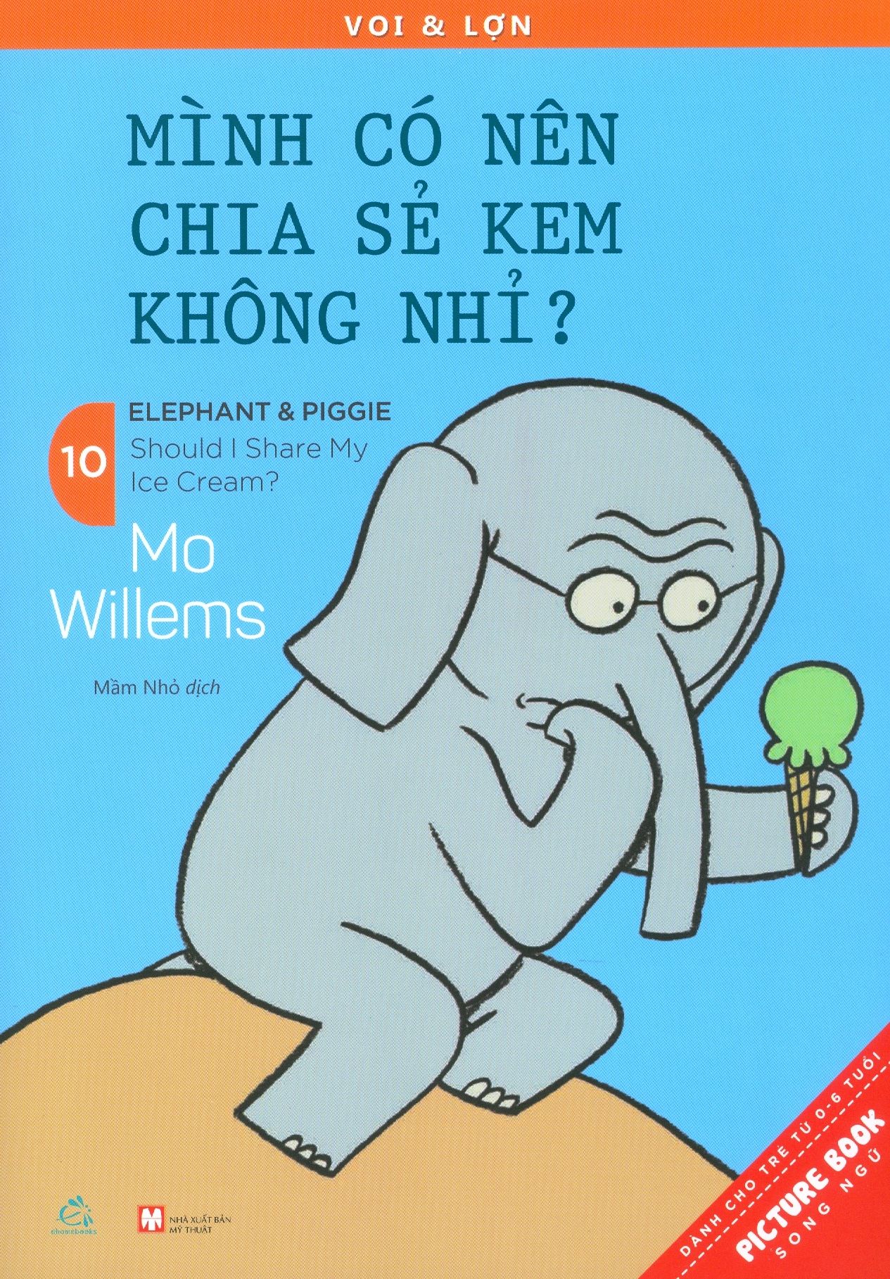  Picture Book Song Ngữ - Voi & Lợn - Tập 10: Mình Có Nên Chia Sẻ Kem Không Nhỉ? 