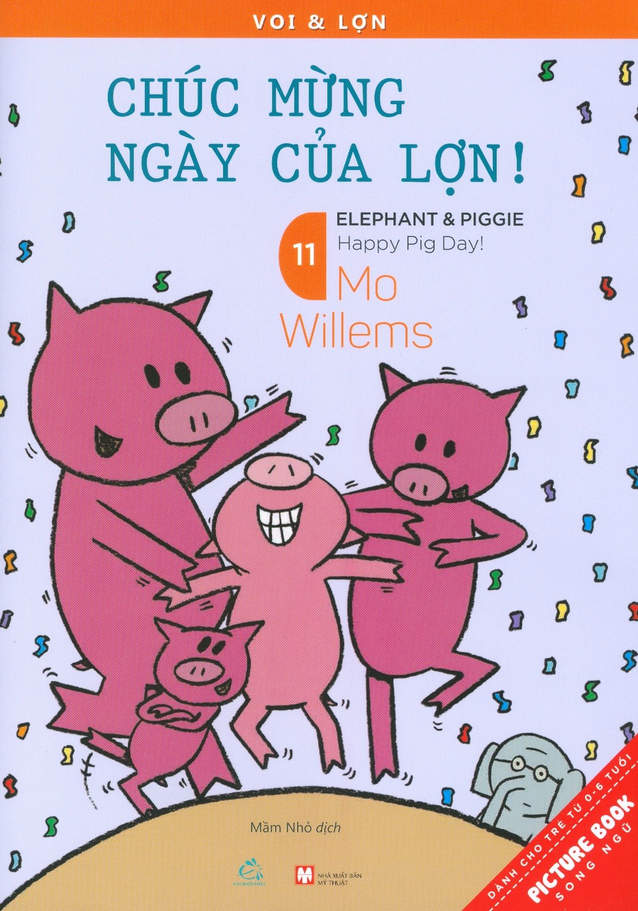  Picture Book Song Ngữ - Voi & Lợn - Tập 11: Chúc Mừng Ngày Của Lợn! 