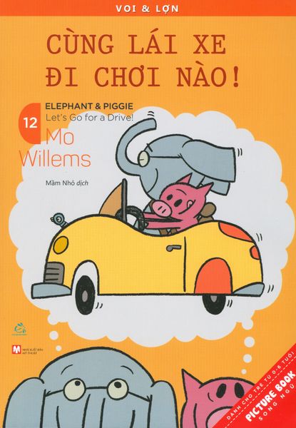 Picture Book Song Ngữ - Voi & Lợn - Tập 12: Cùng Lái Xe Đi Chơi Nào!