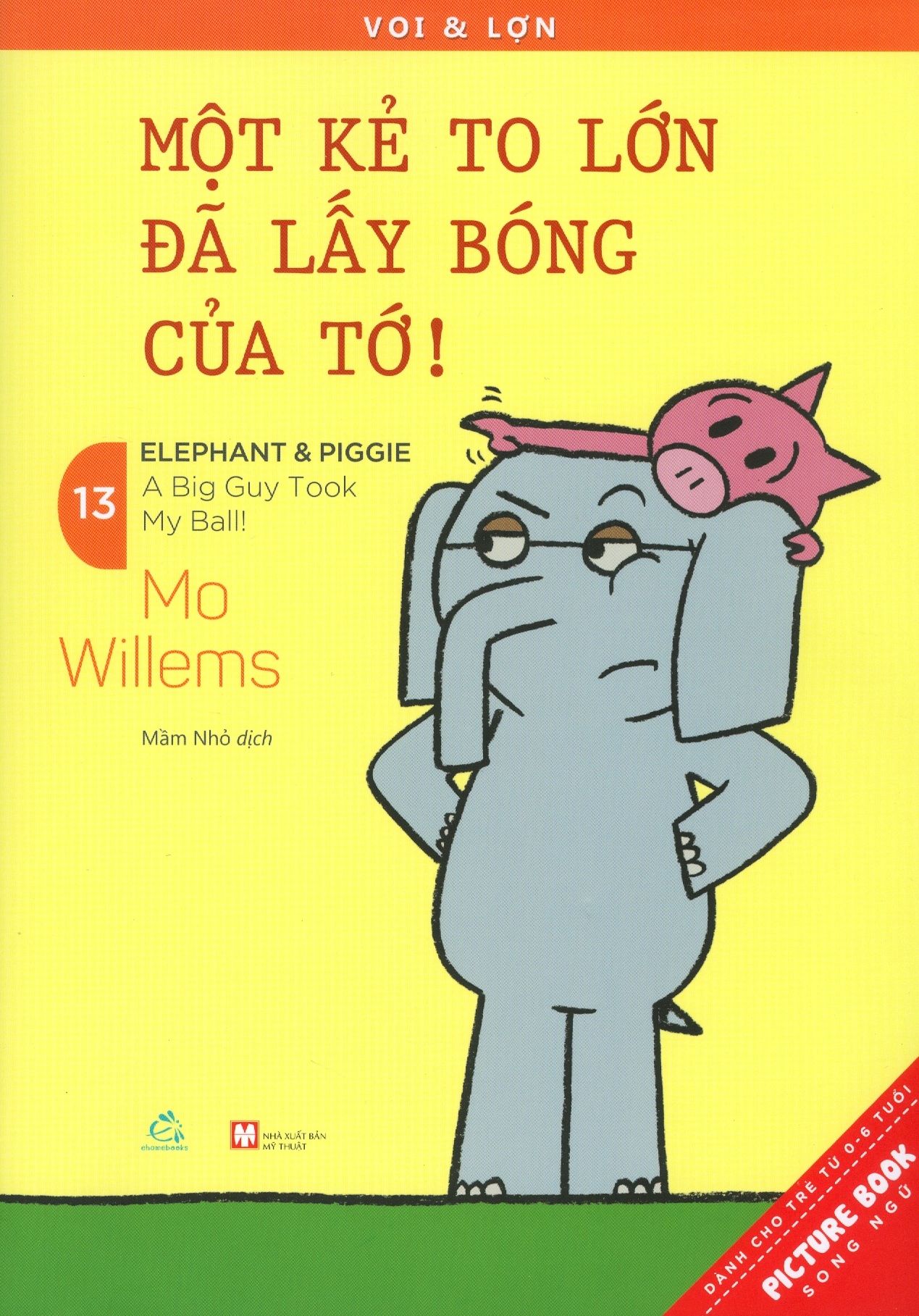  Picture Book Song Ngữ - Voi & Lợn - Tập 13: Một Kẻ To Lớn Đã Lấy Bóng Của Tớ! 