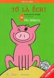  Picture Book Song Ngữ - Voi & Lợn - Tập 14: Tớ Là Ếch! 