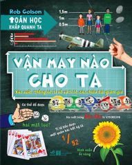 Toán Học Khắp Quanh Ta - Vận May Nào Cho Ta