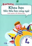  Khoa Học Tiền Tiểu Học Song Ngữ - Sách Luyện Tập 4 