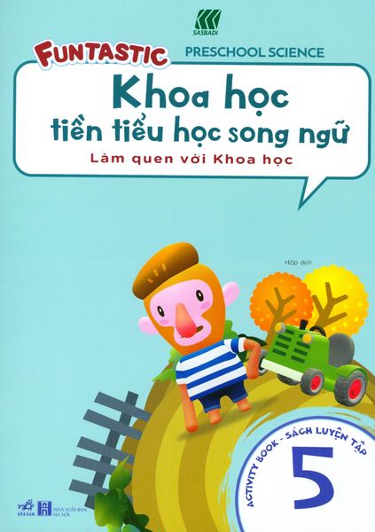 Khoa Học Tiền Tiểu Học Song Ngữ - Sách Luyện Tập 5