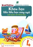  Khoa Học Tiền Tiểu Học Song Ngữ - Sách Học 4 