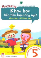 Khoa Học Tiền Tiểu Học Song Ngữ - Sách Học 5