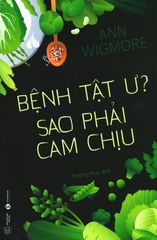 Bệnh Tật Ư? Sao Phải Cam Chịu