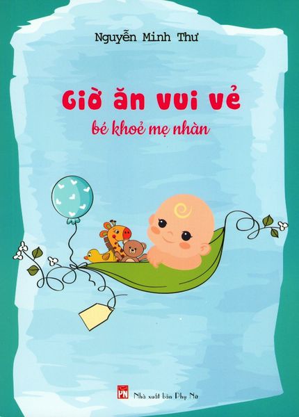 Giờ Ăn Vui Vẻ - Bé Khỏe Mẹ Nhàn - An Nhân