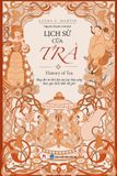  Lịch Sử Của Trà 