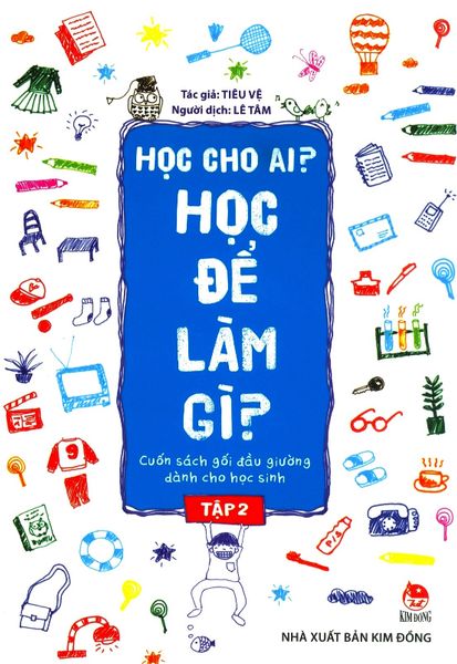Học Cho Ai? Học Để Làm Gì? - Tập 2 - Kim Huggens