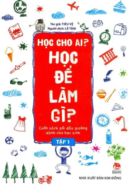 Học Cho Ai? Học Để Làm Gì? - Tập 1 - Kim Huggens