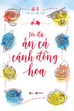  Tôi Đã Ăn Cả Cánh Đồng Hoa 