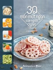 30 Món Mứt Ngon Của Người Việt (Bìa Mềm)