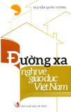  Đường Xa Nghĩ Về Giáo Dục Việt Nam 