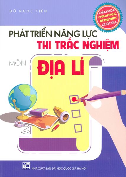 Phát Triển Năng Lực Thi Trắc Nghiệm Môn Địa Lí