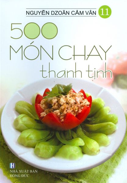 500 Món Chay Thanh Tịnh - Tập 11
